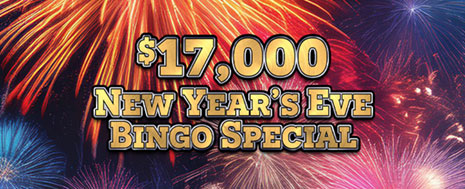 $17,000 NYE BINGO